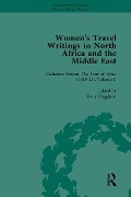 Cover-Bild zum Titel 'Women's Travel Writings in North Africa and the Middle East, Part II vol 5' von 'Betty Hagglund'