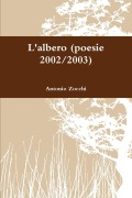 L'Albero (Poesie 2002/2003) - Antonio Zocchi