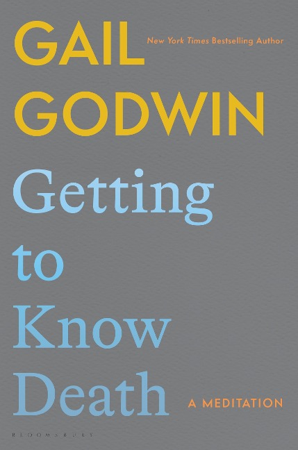 Getting to Know Death - Gail Godwin