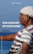 Cover-Bild zum Titel 'Par hasard et pour rien' von 'Robert Branche'