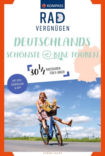 KOMPASS Radvergnügen Deutschlands schönste E-Bike-Touren - 