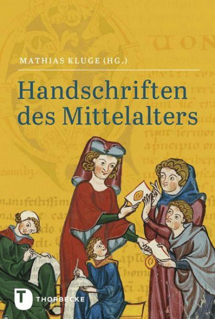 Handschriften des Mittelalters - Mathias Kluge