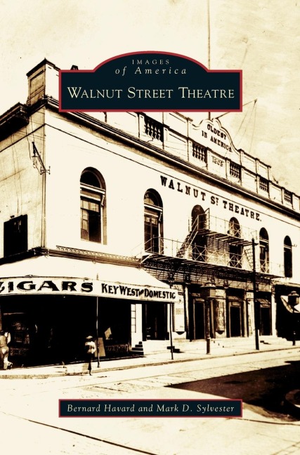 Walnut Street Theatre - Bernard Havard, Mark D. Sylvester