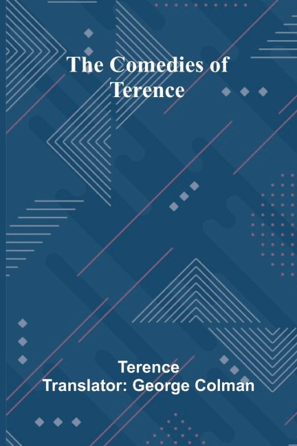 The Comedies Of Terence - Terence
