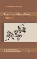 Regeln zur Lebenspflege (Yôjôkun) - Ekiken Kaibara