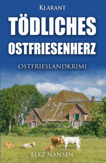 Tödliches Ostfriesenherz. Ostfrieslandkrimi - Elke Nansen