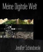 Cover-Bild zum Titel 'Meine Digitale Welt' von 'Jenifer Schindovski'