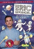 Eric erforscht ... 1: Die Eroberung des Weltalls - Eric Mayer