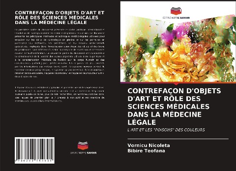 CONTREFAÇON D'OBJETS D'ART ET RÔLE DES SCIENCES MÉDICALES DANS LA MÉDECINE LÉGALE - Vornicu Nicoleta, Bibire Teofana