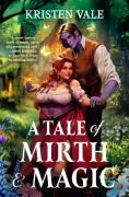 Cover-Bild zum Titel 'A Tale of Mirth & Magic' von 'Kristen Vale'