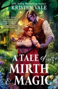 Cover-Bild zum Titel 'A Tale of Mirth & Magic' von 'Kristen Vale'