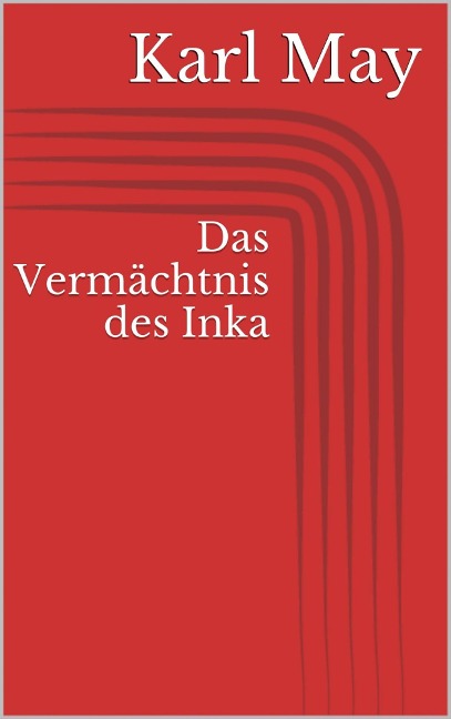 Das Vermächtnis des Inka - Karl May