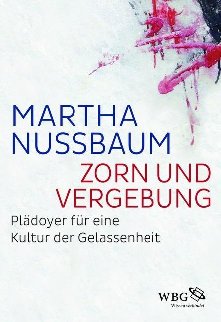 Zorn und Vergebung - Martha Nussbaum