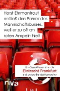 Cover-Bild zum Titel 'Horst Ehrmantraut entließ den Fahrer des Mannschaftsbusses, weil er zu oft an roten Ampeln hielt' von 'Filippo Cataldo'
