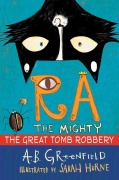 Cover-Bild zum Titel 'Ra the Mighty: The Great Tomb Robbery' von 'Amy Butler Greenfield'