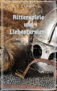 Ritterspiele und Liebesturniere - L. Hawke