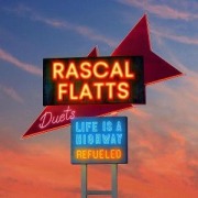 Cover-Bild zum Titel 'Life is A Highway: Refueled Duets' von 'Rascal Flatts'