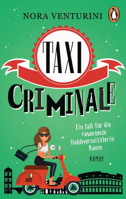 Taxi criminale - Ein Fall für die rasanteste Hobbyermittlerin Roms - Nora Venturini
