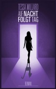 Cover-Bild zum Titel 'Auf Nacht folgt Tag' von 'Tessa Millard'