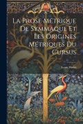 Cover-Bild zum Titel 'La Prose Métrique De Symmaque Et Les Origines Métriques Du Cursus' von 'Louis Havet'