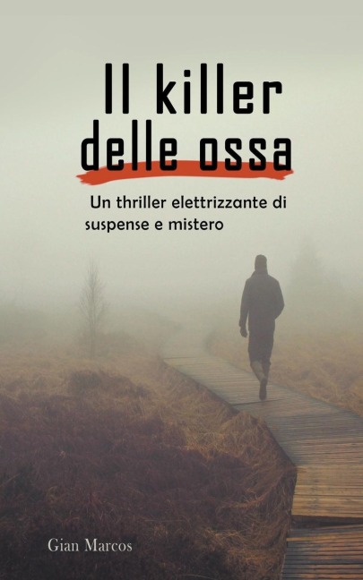 Il Killer delle Ossa - Gian Marcos