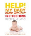 Cover-Bild zum Titel 'Help! My Baby Came Without Instructions' von 'Blythe Lipman'