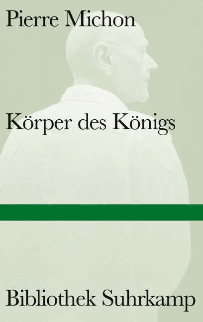 Körper des Königs - Pierre Michon