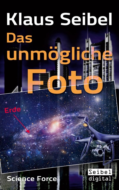 Das unmögliche Foto - Klaus Seibel