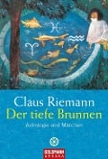 Cover-Bild zum Titel 'Der tiefe Brunnen' von 'Claus Riemann'