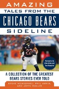 Cover-Bild zum Titel 'Amazing Tales from the Chicago Bears Sideline' von 'Steve McMichael, John Mullin'