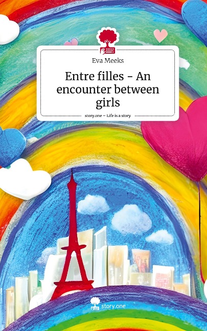 Entre filles - An encounter between girls. Life is a Story - story.one - Eva Meeks