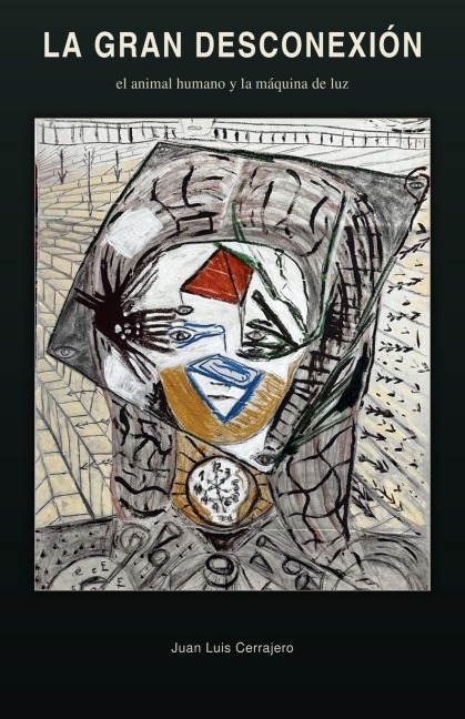La Gran Desconexión - Juan Luis Cerrajero