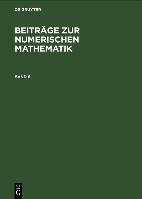 Beiträge zur Numerischen Mathematik. Band 6 - 