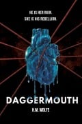 Cover-Bild zum Titel 'Daggermouth' von 'H M Wolfe'