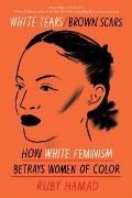 Cover-Bild zum Titel 'White Tears/Brown Scars' von 'Ruby Hamad'