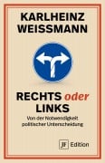 Cover-Bild zum Titel 'Rechts oder Links' von 'Karlheinz Weißmann'