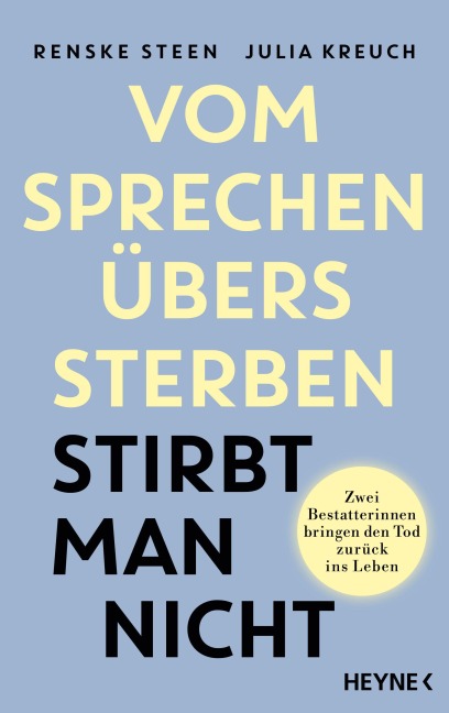 Vom Sprechen übers Sterben stirbt man nicht - Renske Steen, Julia Kreuch