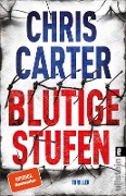 Cover-Bild zum Titel 'Blutige Stufen' von 'Chris Carter'