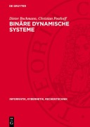 Cover-Bild zum Titel 'Binäre dynamische Systeme' von 'Dieter Bochmann, Christian Posthoff'