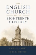 Cover-Bild zum Titel 'The English Church In The Eighteenth Centur' von 'Charles J. Abbey'