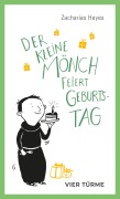 Cover-Bild zum Titel 'Der kleine Mönch feiert Geburtstag' von 'Zacharias Heyes'