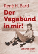 Cover-Bild zum Titel 'Der Vagabund in mir!' von 'René H. Bartl'