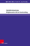 Cover-Bild zum Titel 'Christlich-Islamischer Religionsunterricht im Teamteaching' von ''