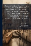 Cover-Bild zum Titel 'Naemketen Der Predikanten, Die, Van De Hervorminge Der Kerken Aen Tot Het Jaer 1709 Toe, In De Gemeenten, Die Onder De Vier Classen Van Het Overysselsche Synode Behooren, Het Euangelium Bedient Hebben...' von 'Arnold Moonen, Johannes Hoogewal'