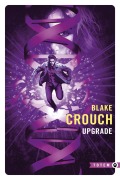 Cover-Bild zum Titel 'Upgrade' von 'Blake Crouch'