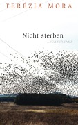 Cover-Bild zum Titel 'Nicht sterben' von 'Terézia Mora'