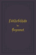 Cover-Bild zum Titel 'Politische Geschichte der Gegenwart' von 'Wilhelm Müller, Karl Wippermann'