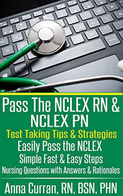 Pass The NCLEX RN and NCLEX PN - Anna Curran, Anna James