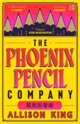Cover-Bild zum Titel 'The Phoenix Pencil Company' von 'Allison King'