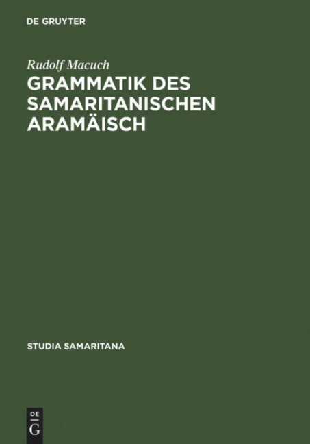 Grammatik des samaritanischen Aramäisch - Rudolf Macuch